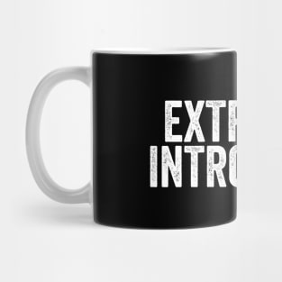 Extreme Introvert - Anti-Social Funny Gift Mug